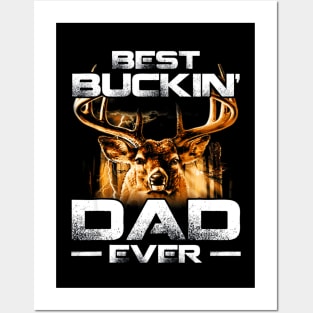Best Buckin Dad Ever Deer Hunting Bucking Father Posters and Art
